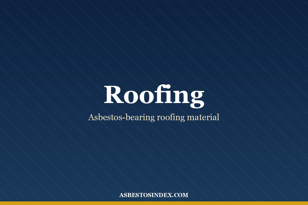 Bird Incorporated asbestos-bearing roofing paper, shingles, and roll roofing — Bird & Son Inc.